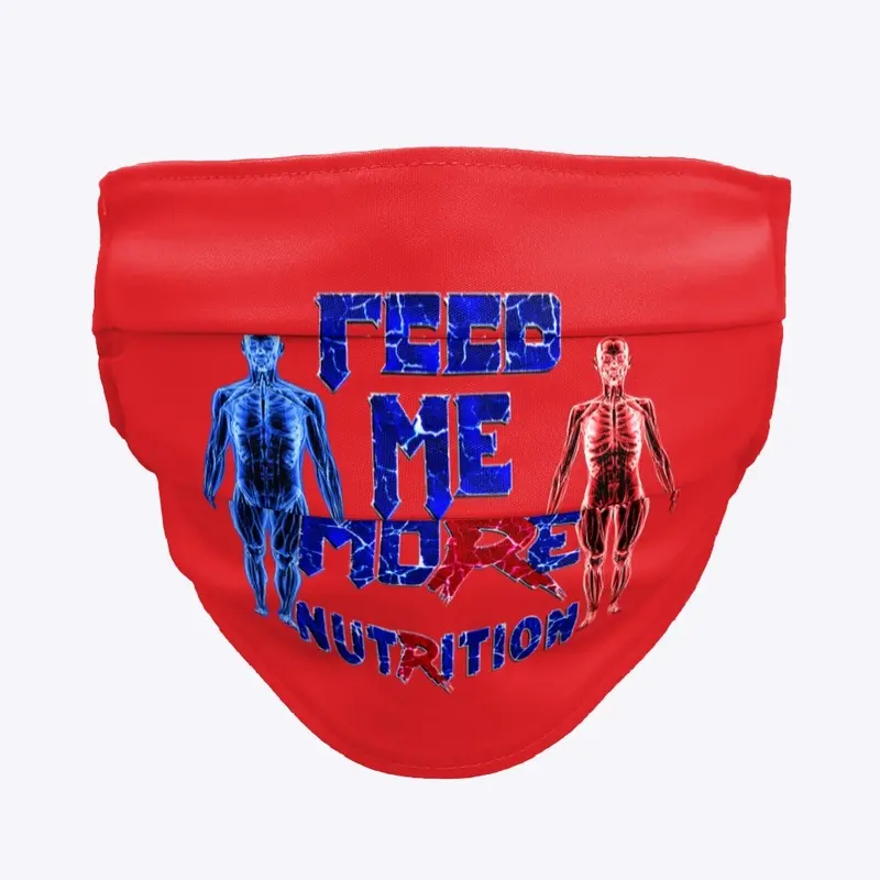 Feed Me More Nutrition Cloth Face Mask